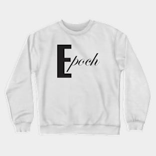 Epoch Crewneck Sweatshirt